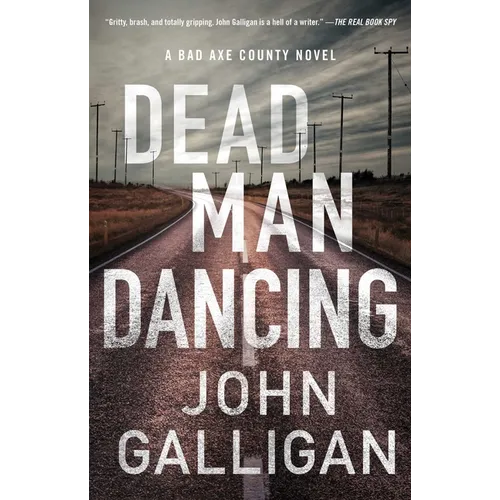 Dead Man Dancing: A Bad Axe County Novel