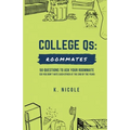 College Qs: Roommates: 50 questions to ask your roommate (so you don't hate each other at the end of the year)