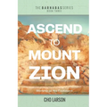 Ascend to Mount Zion: Worship at His Footstool