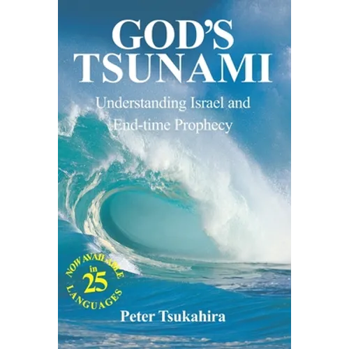 God's Tsunami: Understanding Israel and End-time Prophecy