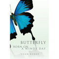 Butterfly Born on a Windy Day