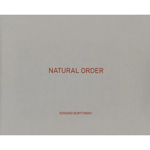 Edward Burtynsky: Natural Order