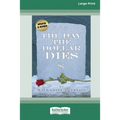 The Day the Dollar Dies (16pt Large Print Edition)