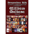 Draqualian Silk: A Collector's and Bibliographical Guide to the Books of William Maltese, 1969-2010