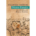 Una buena visión de Nueva España