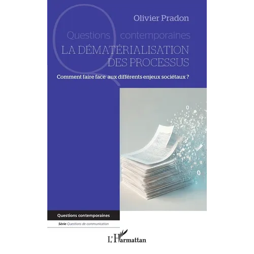 La dématérialisation des processus: Comment faire face aux différents enjeux sociétaux ?