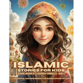 Islamic Stories For Kids: Quranic Wisdom in 25 Goodnight Chronicles - Book 6