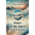 Zones Of The Spirit A Book Of Thoughts