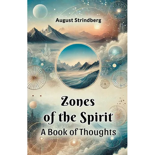 Zones Of The Spirit A Book Of Thoughts