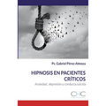 Hipnosis aplicada a pacientes críticos: Ansiedad, Depresión, Suicidio