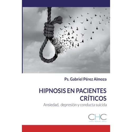 Hipnosis aplicada a pacientes críticos: Ansiedad, Depresión, Suicidio