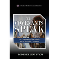 The Covenants Speak: An Examination of the Adamic and of the Noahic Covenants