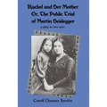 Rachel and Her Mother: Or, the Public Trial of Martin Heidegger
