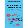 I Can Write, Now What?