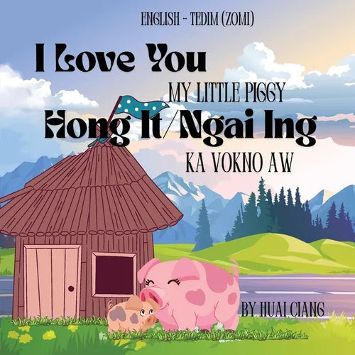 I Love You My Little Piggy Hong It/Ngai ing Ka Vokno