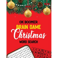 OK Boomer Brian Game Christmas Word Search: 360+ Christmas Word Search Puzzle Book for Adults, Brain Exercise Game, Fun and Festive Word Search Puzzle