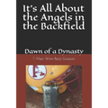 It's All About the Angels in the Backfield: Dawn of a Dynasty