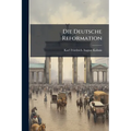 Die Deutsche Reformation
