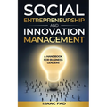 Social Entrepreneurship and Innovation Management: A Handbook for Business Leaders