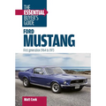 Ford Mustang: The Essential Buyer's Guide: First Generation, 1964-1973