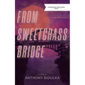 From Sweetgrass Bridge