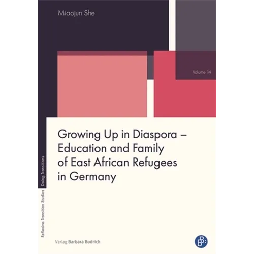 Growing Up in Diaspora - Education and Family of East African Refugees in Germany