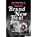 Brand New Beat: The Wild Rise of Rolling Stone Magazine