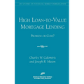High Loan-To-Value Mortgage Lending: Problem or Cure?