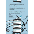 Theological Women's Studies in Southern Europe - Theologische Frauenforschung in Sudeuropa - Recherche Theologique Des Femmes En Europe Meridionale