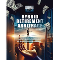 Hybrid Retirement Arbitrage