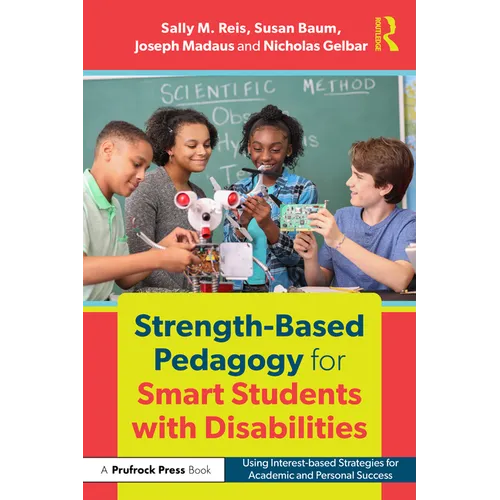 Strength-Based Pedagogy for Smart Students with Disabilities: Using Interest-based Strategies for Academic and Personal Success