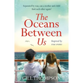 The Oceans Between Us: A Gripping and Heartwrenching Novel of a Mother's Search for Her Lost Child During Ww2