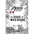 The Road to Noeware: Woven Branches, Book 1