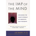 The Imp of the Mind: Exploring the Silent Epidemic of Obsessive Bad Thoughts
