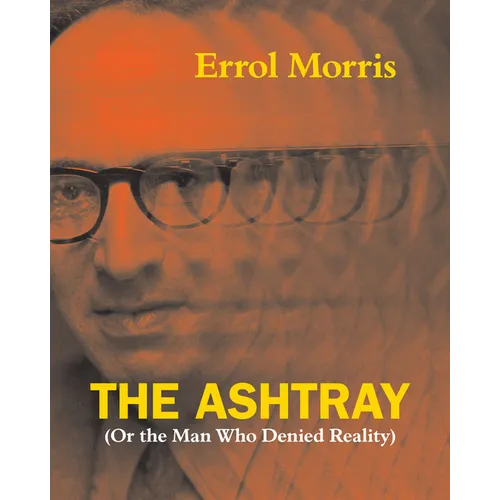 The Ashtray: (Or the Man Who Denied Reality)