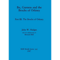 Bu, Gurness and the Brochs of Orkney: Part III - The Brochs of Orkney