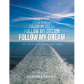 Follow My Dream: The True Story of Peppino John Volpe