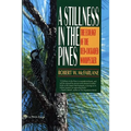 A Stillness in the Pines: The Ecology of the Red Cockaded Woodpecker