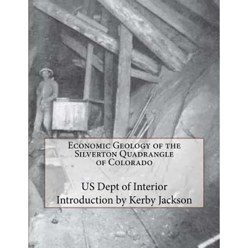 Economic Geology of the Silverton Quadrangle of Colorado