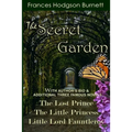 The Secret Garden: With Additional Three Famous Novels: The Lost Prince, Little Princess and Little Lord Fauntleroy