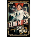 Elon Musk (Almost) Saves the World