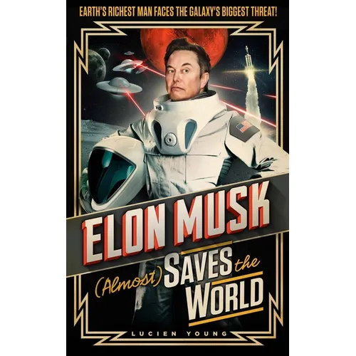 Elon Musk (Almost) Saves the World
