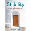 Stability: How an Ancient Monastic Practice Can Restore Our Relationships, Churches, and Communities