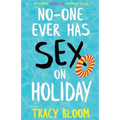 No-one Ever Has Sex on Holiday: A totally hilarious summer read