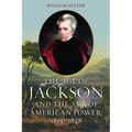 The Age of Jackson and the Art of American Power, 1815-1848