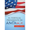El vertical presidente de América