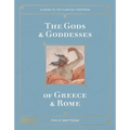 The Gods and Goddesses of Greece and Rome