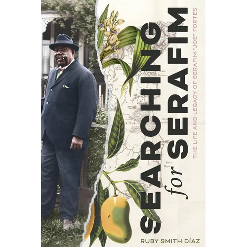 Searching for Serafim: The Life and Legacy of Serafim "Joe" Fortes