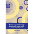Democracy and Ontology: Agonism Between Political Liberalism, Foucault and Psychoanalysis