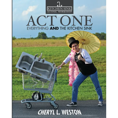 Act One: Everything And the Kitchen Sink